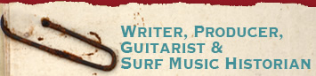 Writer, Guitarist, Surf Music